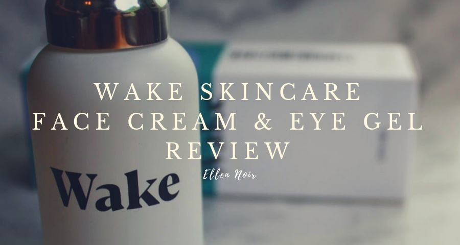 Wake Skincare Face Cream and Eye Gel Review