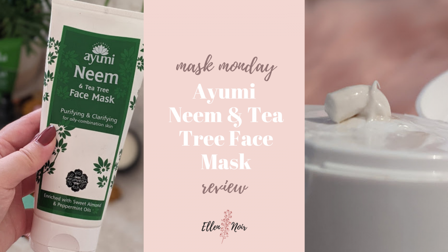 Mask Monday: Ayumi Neem and Tea Tree Mask Review